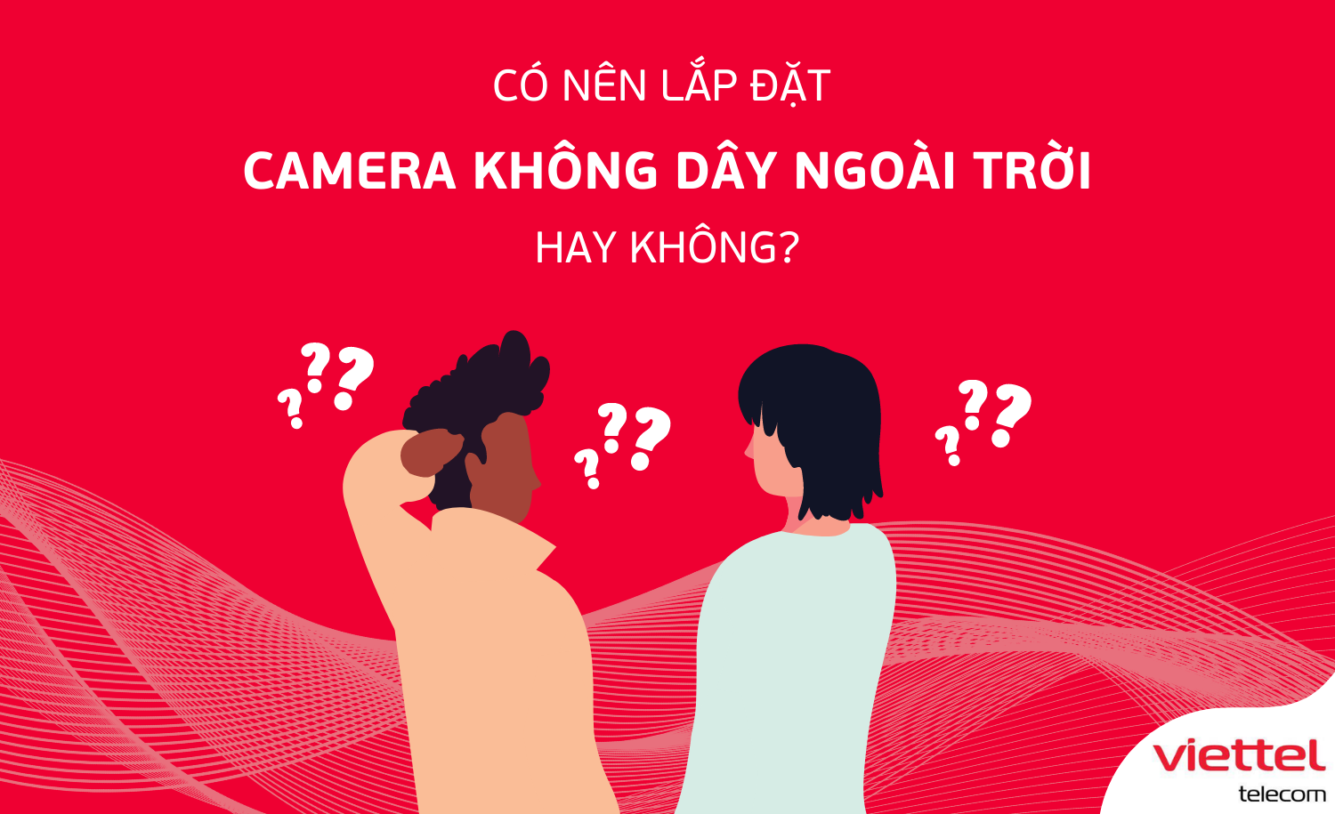 Có nên lắp đặt camera không dây ngoài trời hay không?